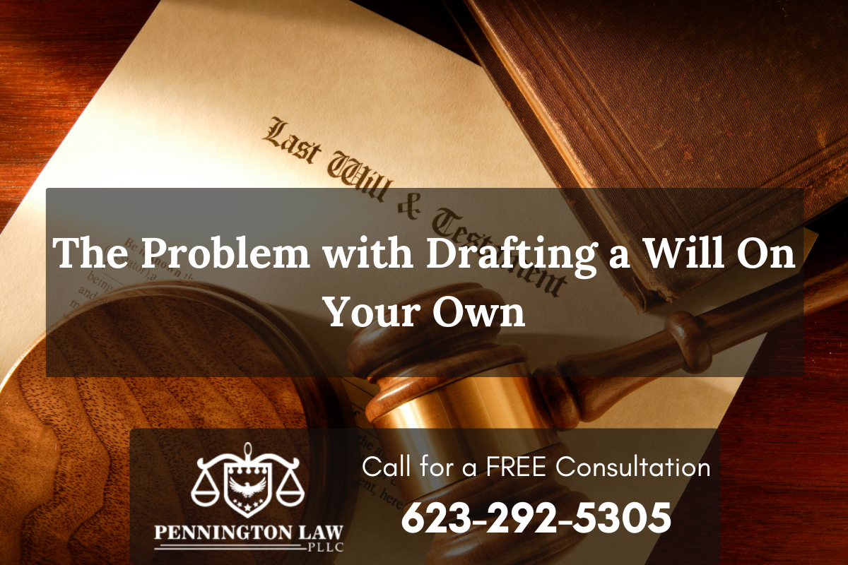 The Problem with Drafting a Will on Your Own