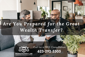 Are You Prepared for the Great Wealth Transfer