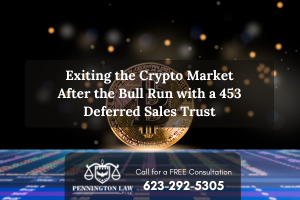 Exiting the Crypto Market After the Bull Run with a 453 Deferred Sales Trust